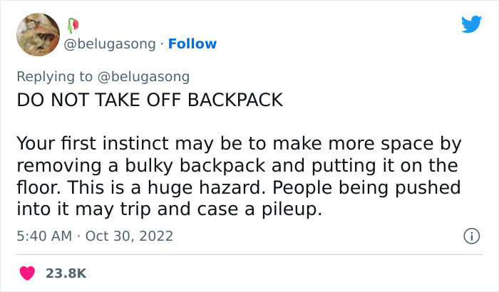 Do not take off your backpack. Taking it off could cause people to trip which is a big no-no.