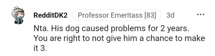 You Are Right to Not Give Him a Chance