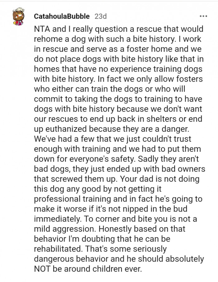 Your dad is not doing this dog any good