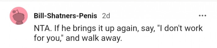 16. What this commenter advices the OP to do when he brings it up again...