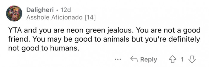 "You are not a good friend."