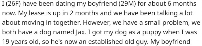 OP has been dating her boyfriend for six months, and since her lease is about to expire in two months, they've been discussing moving in together.