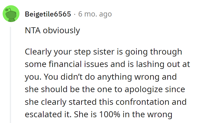 Step sister's money woes don't make blaming an Olympic sport. She started it, she's the gold medalist, and an apology champ.