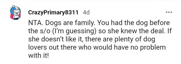 You had the dog before her, so...