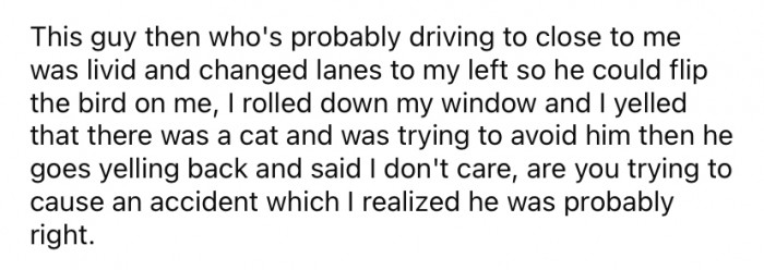 That's when the guy driving behind OP got angry and pulled up beside him to flip him the bird.