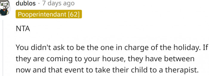 OP didn't ask to be the one in charge of the holiday