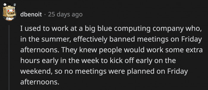 This should be a norm or at least an unspoken rule because it's no secret that people just want to fast forward to their weekend off