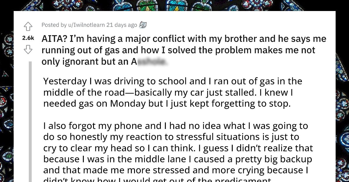 Irresponsible 20-Year-Old Runs Out Of Gas In The Middle Of The Road, And Then Cries On Reddit After Her Brother Scolded Her For Endangering Herself