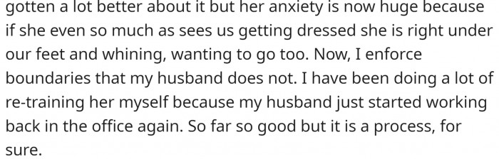 Her husband is enabling the dog and only making it worse