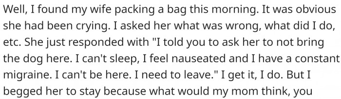 OP found his wife packing a bag, saying she has to leave this crazy house.