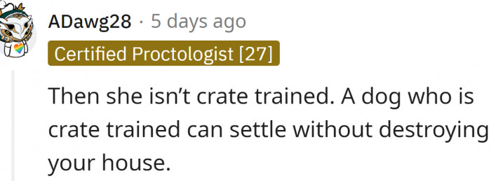 Then she isn’t crate trained...