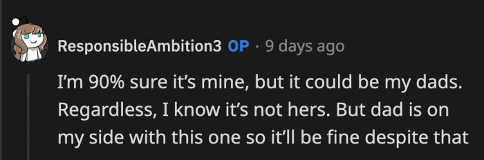 At least, OP has her dad's support in all of this