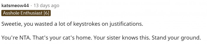 Simply put, that's her cat, and she didn't have to explain any more than that.