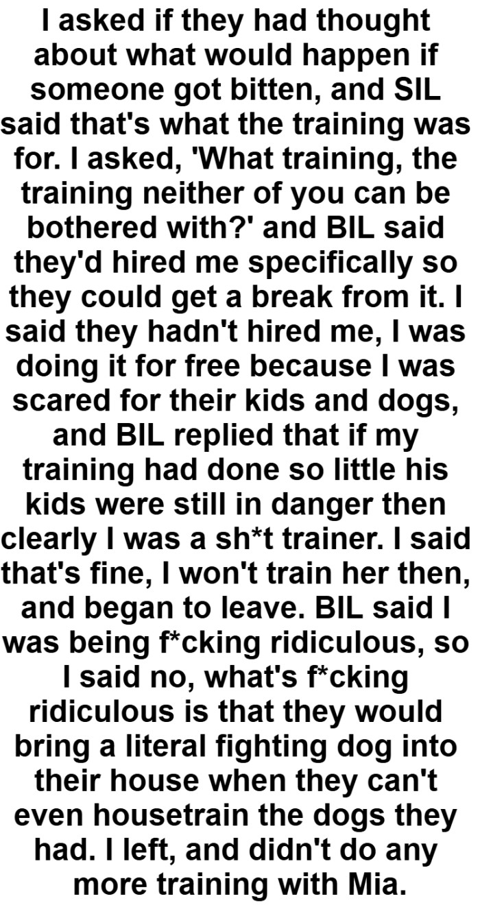 They would bring a literal fighting dog into their house when they can't even housetrain the dogs