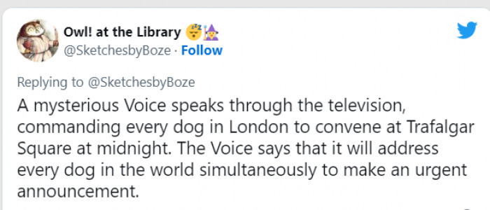 A mysterious voice on the TV said that every dog should come to Trafalgar Square at midnight.