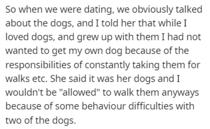 They talked about the dogs before moving in together, and the girlfriend said that she would be the only one walking the dogs and taking care of them