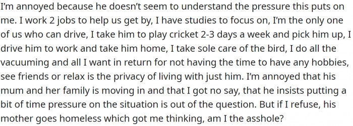 So, OP is pretty annoyed, and it is understandable. She works two jobs, studies, and drives her BF around. That's a lot to handle. And now she will have even more work around the house.
