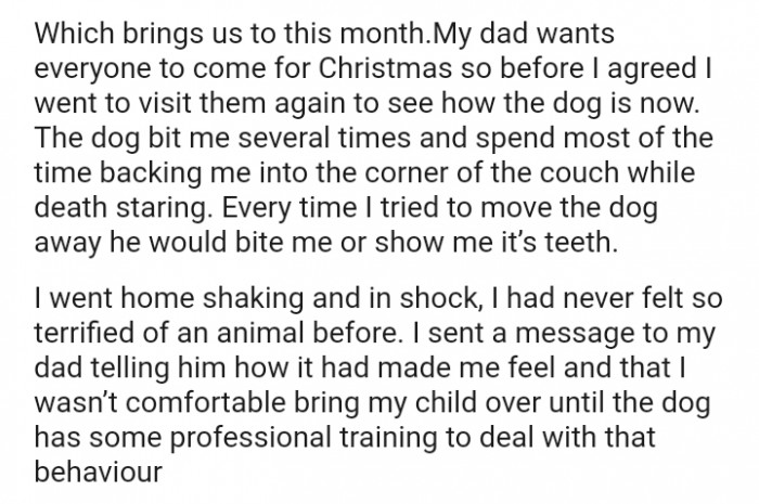 Every time I tried to move the dog away, he would bite me