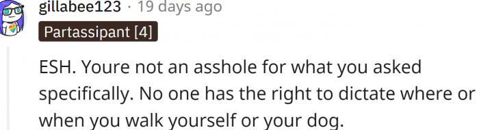 No one has the right to dictate where or when you walk your dog, but...