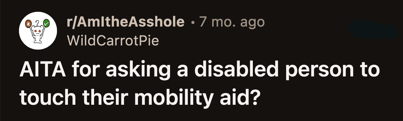 OP was annoyed at that point. She snapped at the boy and said he could pet her service animal only if she could pet his wheelchair.