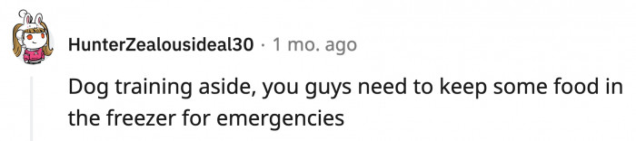Still, it's concerning that OP has no other food in her home, but working that much for that long, grocery shopping is probably the least of her priorities