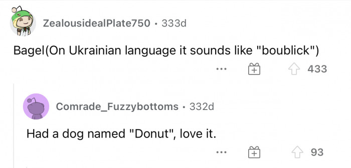 I absolutely love food names for pets. They're probably some of the cutest names out there.