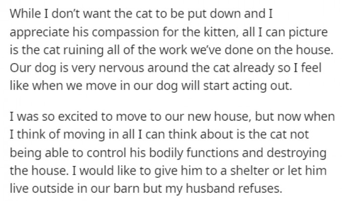 The wife didn't want the cat put down, but all she could think about was the cat and dog ruining her new house.