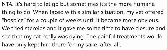 Letting her go is the humane thing to do here.
