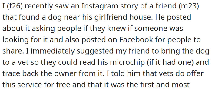 She saw that her friend had found the dog and was trying to find its owner, so she suggested to him what to do next: