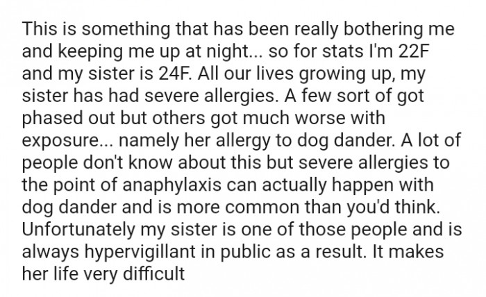 Severe allergies to the point of anaphylaxis can actually happen with dog dander