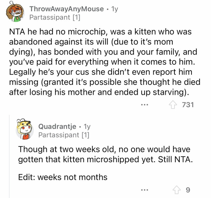 Plus, it was a long time ago. It's impossible for the lady to care for the kitten until now.