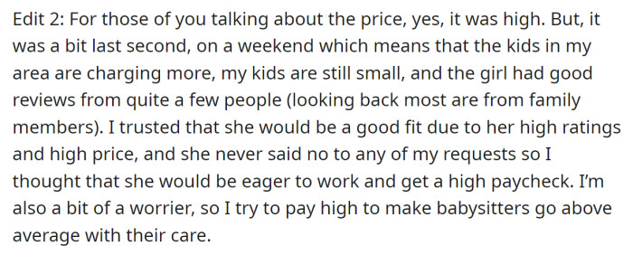 She also said the price was high, but she was willing to pay due to the babysitter's good reviews: