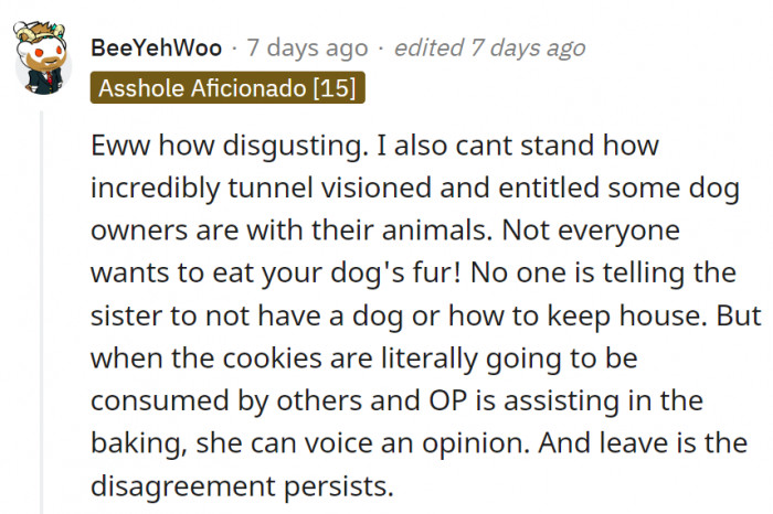 20. No one's telling the sister to kick the dog out of the house