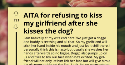 He Won't Kiss His Girlfriend After She Kisses the Dog - And She Thinks He's Overreacting