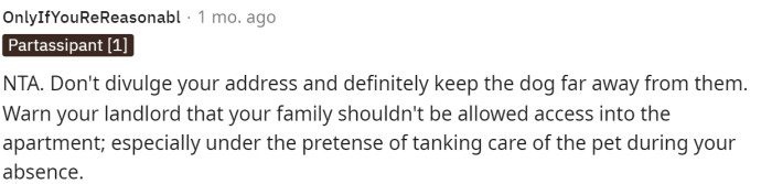 People are suggesting that she basically hide herself from her family in case they come to steal the dog.
