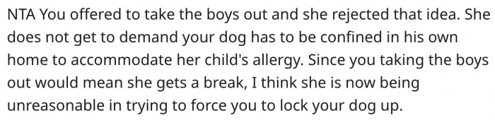 Carl's mom has no right to force the man to restrict the dog's movement.