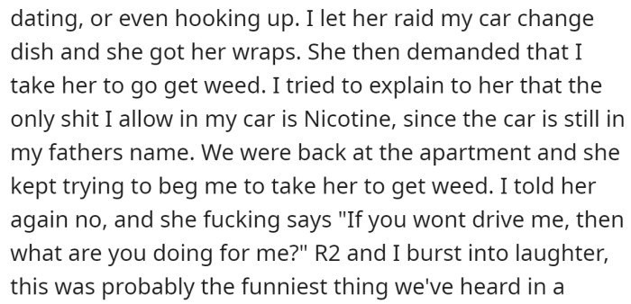 She even demanded that OP drive her to get weed:
