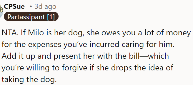 If Milo is her dog, she should pay OP for the expenses he’s incurred.