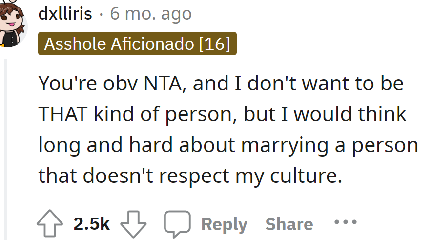 It doesn't seem like his fiancee respects his culture