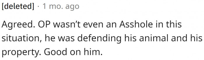 True. It was necessary to defend their property and pet.