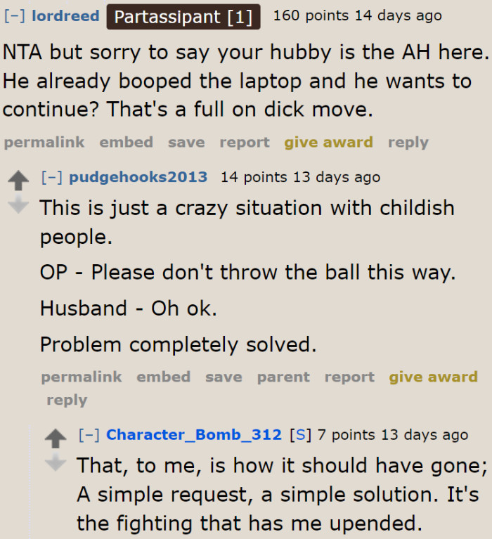 The husband is indeed childish in this aspect.