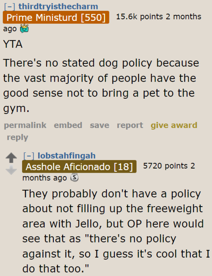 People on the subreddit are upset about his attitude, calling him the a-hole.