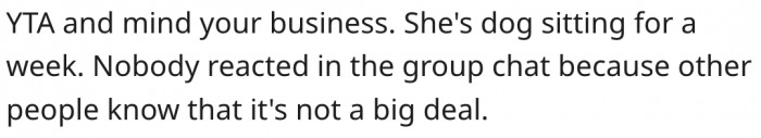 3. It's no big deal. The man should mind his business.
