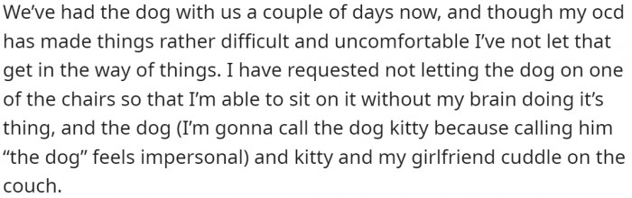 He requested not to let the dog on one of the chairs so that he could sit on it without his brain going into overdrive