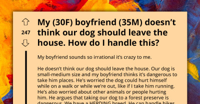 Redditor Seeks Advice On Handling Boyfriend's Fear Of Something Happening To Their Dog If Taken Out
