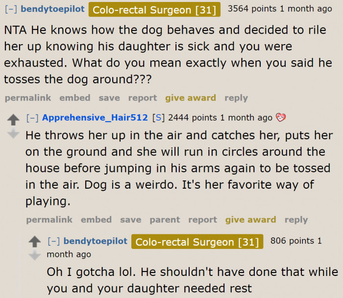 The husband is being insensitive to their needs.