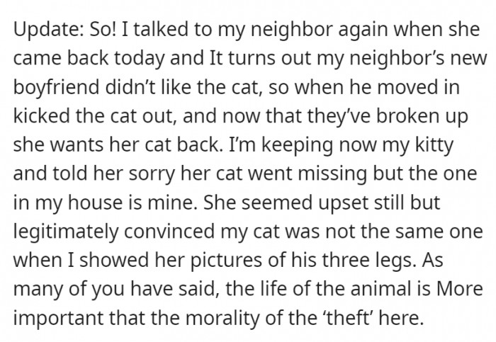 And while the neighbor is upset over the loss of her cat, OP has firmly decided to keep the kitty