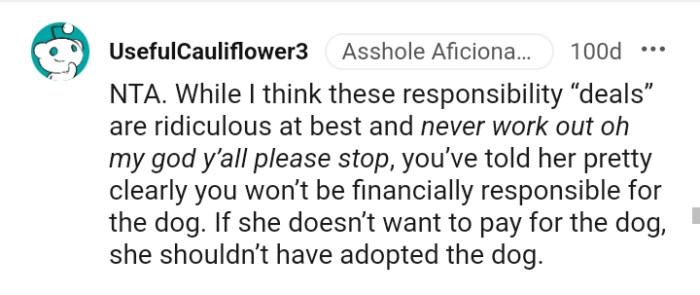 You did say you won't be financially responsible for the dog