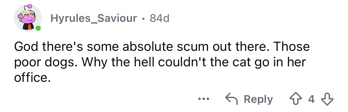 “Those poor dogs.”