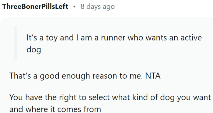 OP has the right to choose what kind of dog she wants and where it comes from.